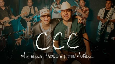 Michelle Maciel Eden Muñoz Ccc Video Oficial Youtube Music