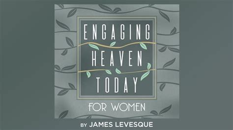 Engaging Heaven Today for Women | Devotional Reading Plan | YouVersion ...