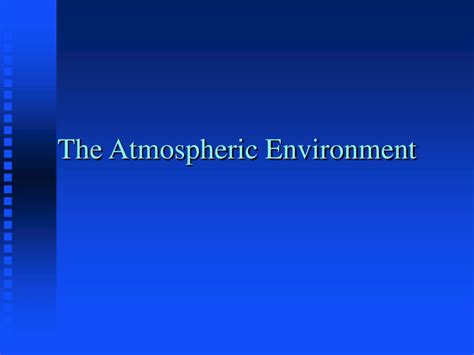 PPT - The Atmospheric Environment PowerPoint Presentation, free ...