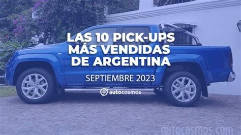 Las Pickups M S Vendidas En Argentina En Agosto De