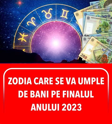 Zodia Care Se Va Umple De Bani Pe Finalul Anului 2023 Nativii Vor Avea