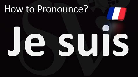 How To Pronounce Je Suis How To Say I Am In French Youtube