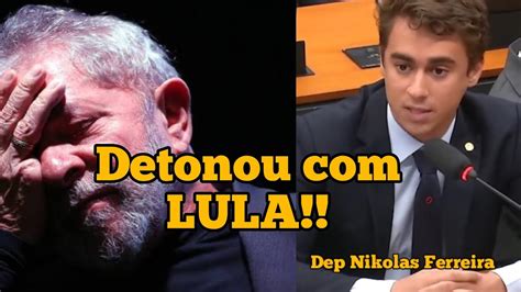 Nikolas Ferreira Detona Lula Ao Vivo YouTube