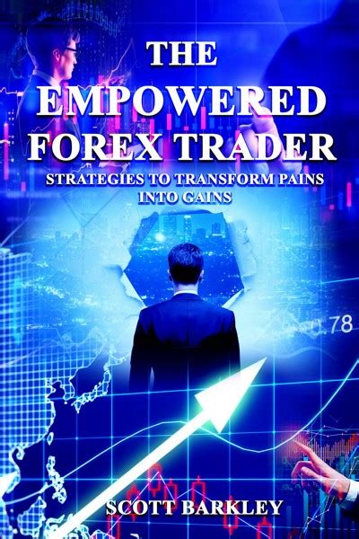 Smashwords The Empowered Forex Trader A Book By Scott Barkley