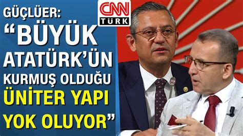 CHP de Atatürk ün arkasına kim sığınıyor Eray Güçlüer den Özgür Özel