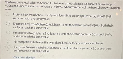 Solved You Have Two Metal Spheres Sphere 1 Is Twice As Chegg