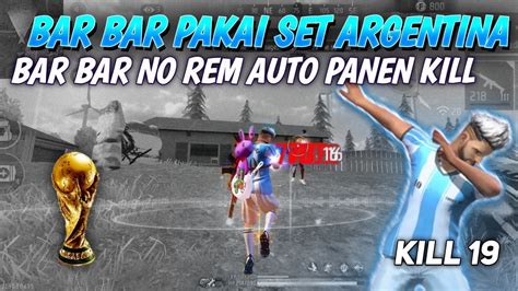 Kill Solo Vs Squad Pakai Set Argentina Bar Bar No Rem Tiap Detik War