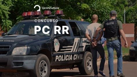 Concurso PC RR edital é publicado 140 vagas QC Notícias