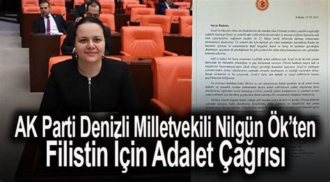 Ak Parti Denizli Milletvekili Nilg N Kten Filistin In Adalet