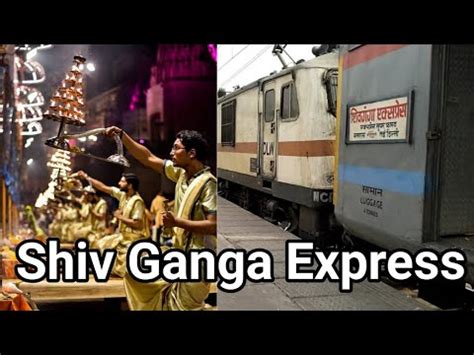 New Delhi To Banaras Shiv Ganga Express Full Journey Shiv Ganga