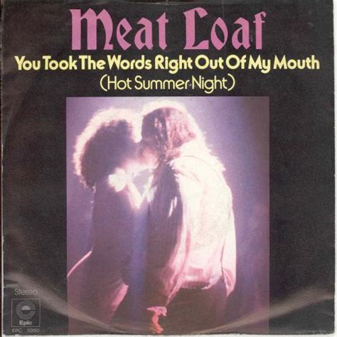 Meat Loaf You Took The Words Right Out Of My Mouth Hot Summer Night