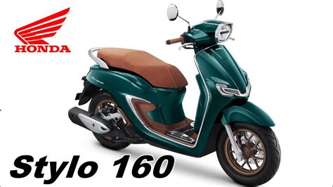 New Honda Stylo 160 TM YouTube