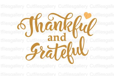 Thankful And Grateful Svg Dxf Png Cut File Graphic By Cutfilesgallery