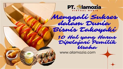 Menggali Sukses Dalam Dunia Bisnis Takoyaki Hal Yang Harus