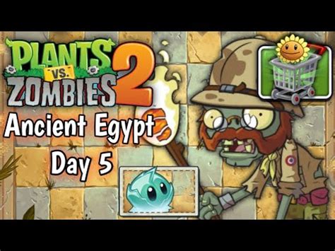 Plants Vs Zombies 2 Ancient Egypt Day 5 Explorer Zombie Plants Vs