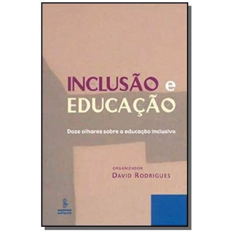 Livro Inclusão e educação doze olhares sobre a educação inclusiva no