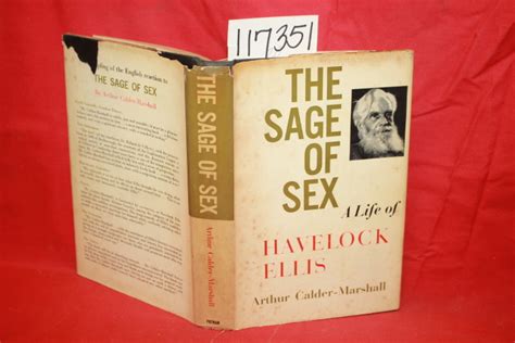 The Sage Of Sex A Life Of Havelock Ellis By Calder Marshall Arthur Good Jacket Foxed Dj Hard