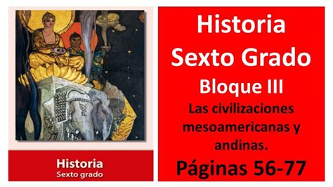 Primaria Sexto Grado Historia Bloque 3 Páginas 56 77 YouTube