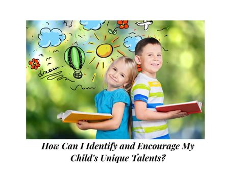 How Can I Identify and Encourage My Child’s Unique Talents? | by ...