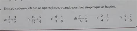 POR FAVORRRR É PRA AMANHÃAAAAA 2 Em seu caderno efetue as operações e