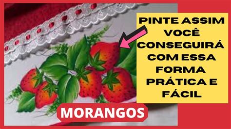 Como Pintar Morangos Passo A Passo Artesanato E Pintura Em Tecidos