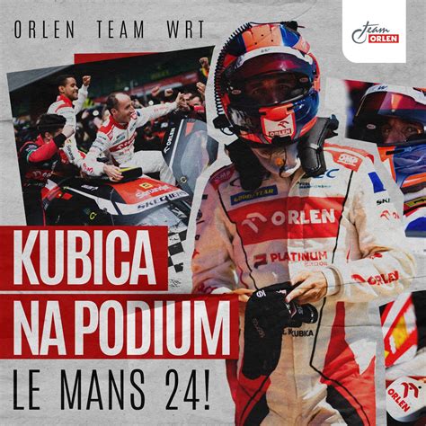 ORLEN Team On Twitter NIEZNISZCZALNY ROBERT KUBICA NA PODIUM