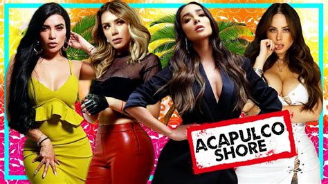 Conoce Los Integrantes Confirmados De Acapulco Shore 7 Acapulco Shore