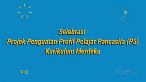 Selebrasi Projek Penguatan Profil Pelajar Pancasila Smp Sejahtera Tema