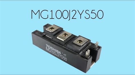 Mg J Ys Toshiba Gtr Module Silicon N Channel Igbt Youtube