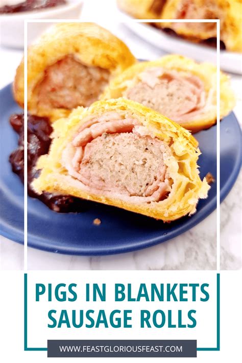 Pigs In Blankets Sausage Rolls Bacon Sausage Rolls Feast Glorious Feast