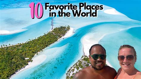 10 Best Places To Visit in the World 2024 - Fit Two Travel