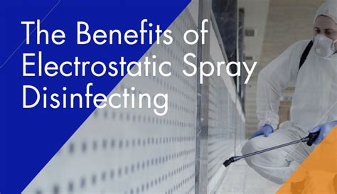 The Benefits Of Electrostatic Spray Disinfecting 4M Building Solutions