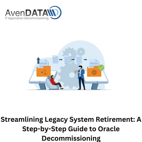 Legacy Systems Decommissioning A Comprehensive Guide To Retiring Outdated It Infrastructure