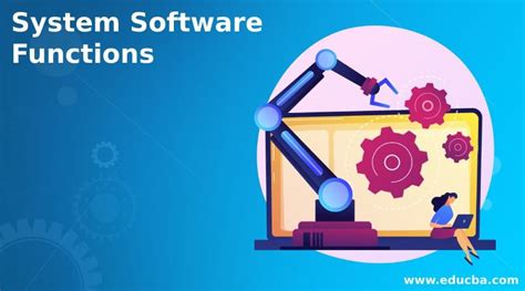 System Software Functions Different Types Of System Software Functions