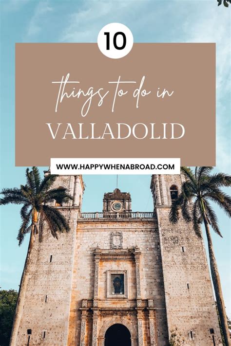 Best Things To Do In Valladolid Mexico Must See Attractions