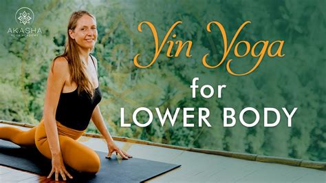 30 Minute Yin Yoga For Lower Body Hips Legs YouTube