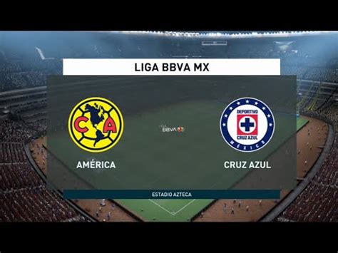 Am Rica Vs Cruz Azul Liga Mx J Simulaci N Fifa Youtube