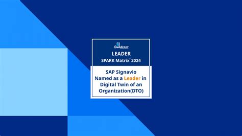 Sap Signavio A Leader In The Spark Matrix™ Report For Digital Twin Of