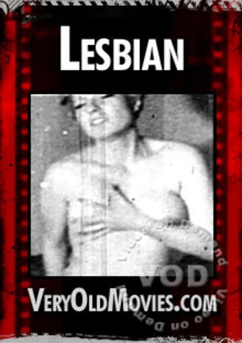 Lesbian VeryOldMovies Unlimited Streaming At Adult Empire Unlimited