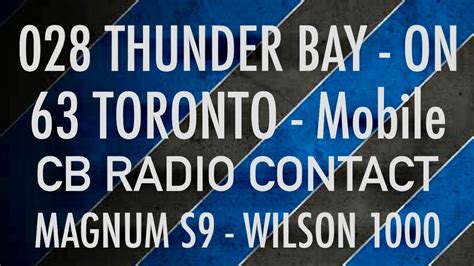 Toronto To Thunder Bay On The Cb Radio 028 Thunder Bay Greg Youtube