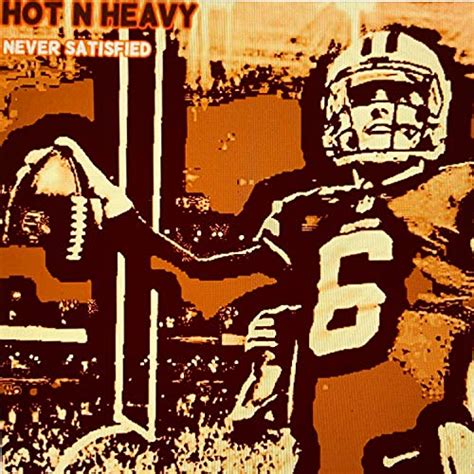 Never Satisfied De Hot N Heavy En Amazon Music Unlimited