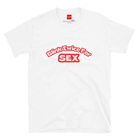 In Vein Blink Twice For Sex Slutty Shirt In Vein
