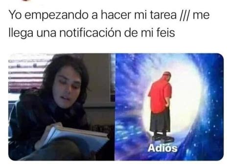 Yo Empezando A Hacer Mi Tarea Me Llega Una Notificaci N De Mi Feis