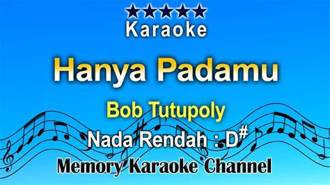 Hanya Padamu Karaoke Bob Tutupoly Nada Rendah D YouTube