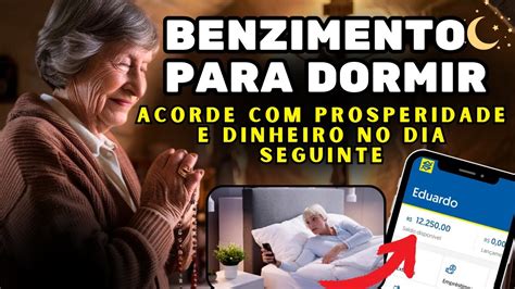 Benzimento Para Dormir Durma E Acorde Bem Manifestando Dinheiro E