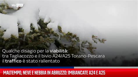 Maltempo Neve E Nebbia In Abruzzo Imbiancate A24 E A25 Video Sky