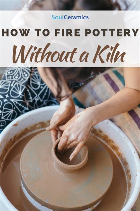 How To Fire Pottery Without A Kiln Ceramics Pottery Art Pottery