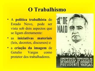 História - Prof. Écio: O trabalhismo de Vargas