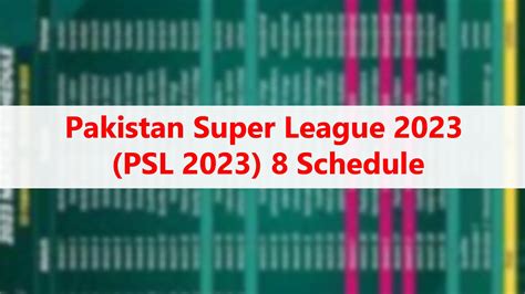 Pakistan Super League 2023 (PSL 2023) 8 Schedule - GetFast.Pk