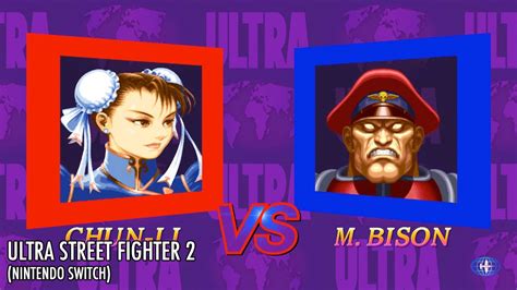 Ultra Street Fighter 2 Chun Li Vs M Bison Youtube